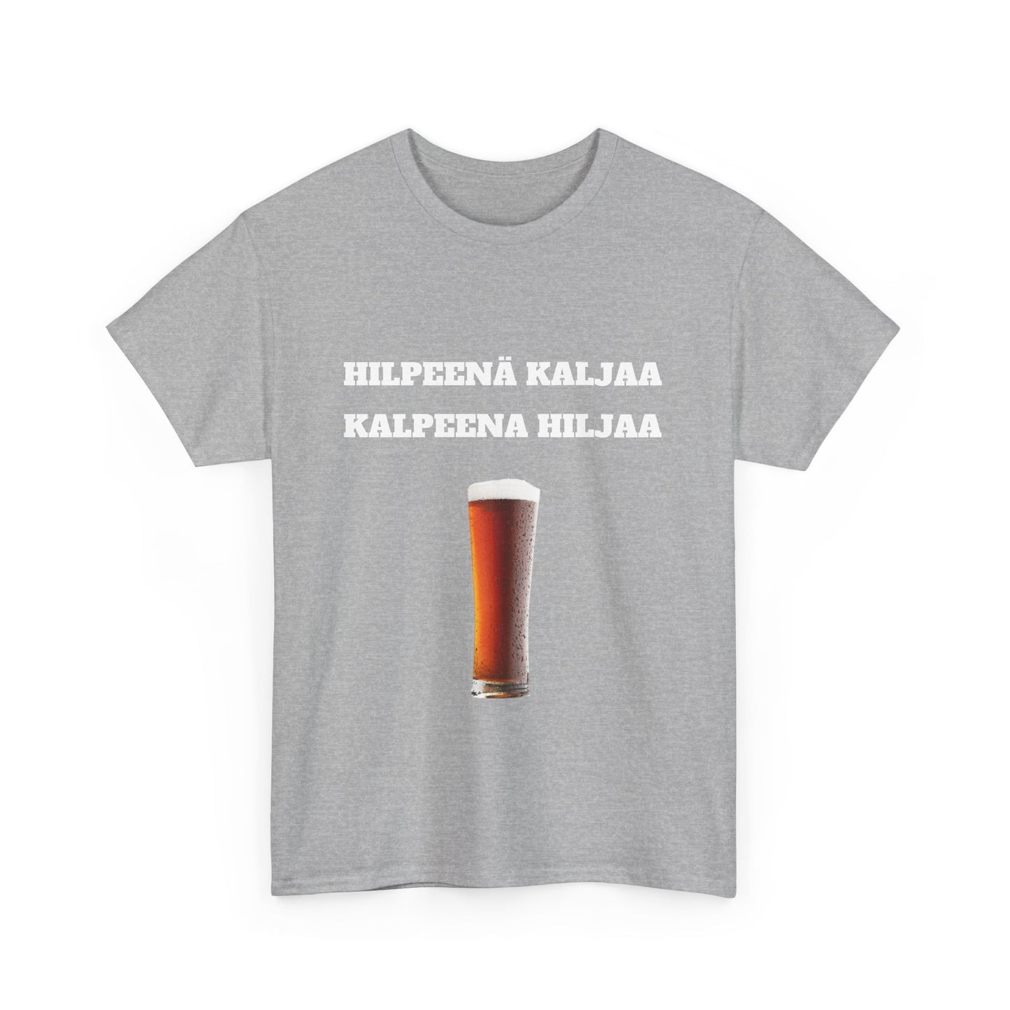Hilpeenä kaljaa kalpeena hiljaa t-paita