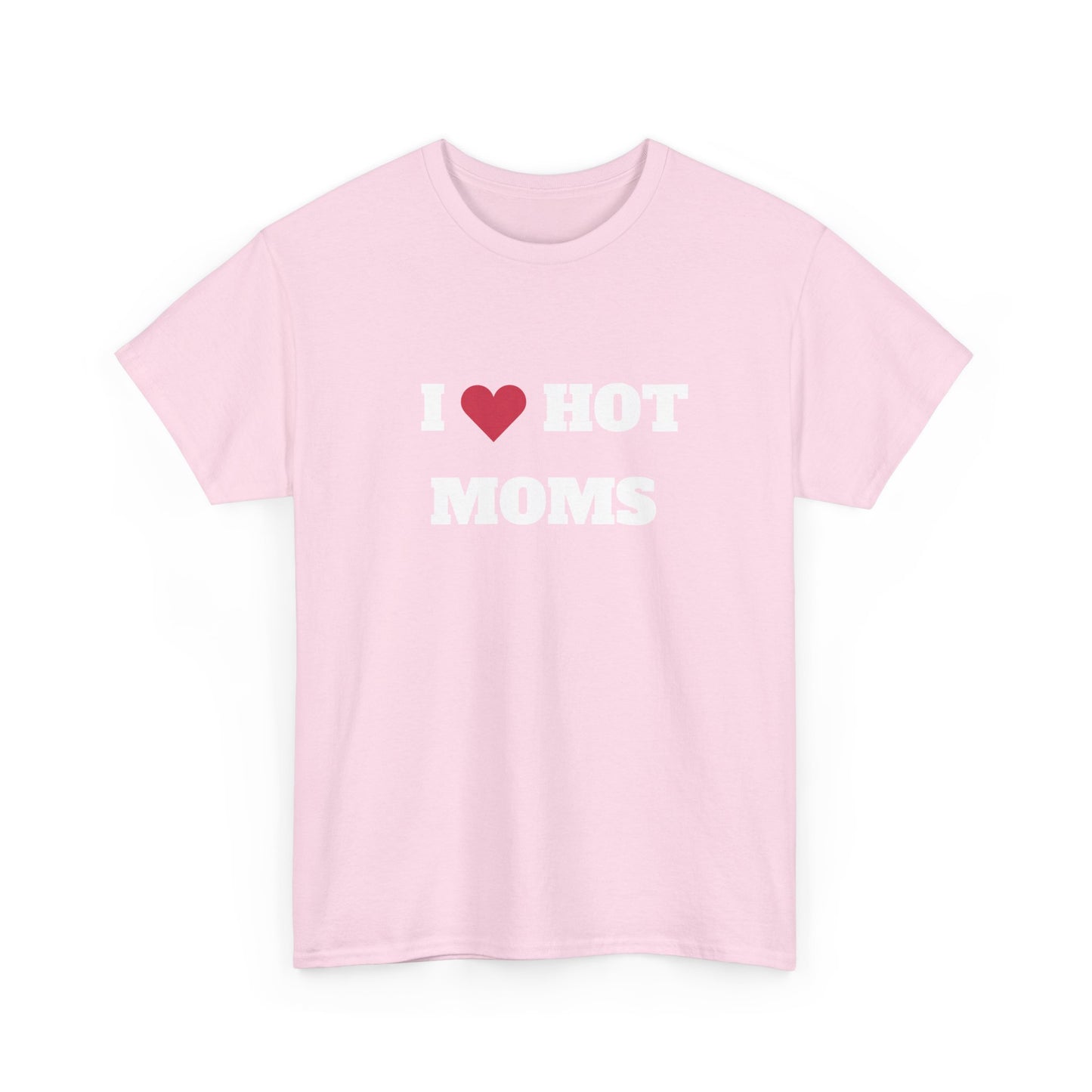 I love hot moms t-paita