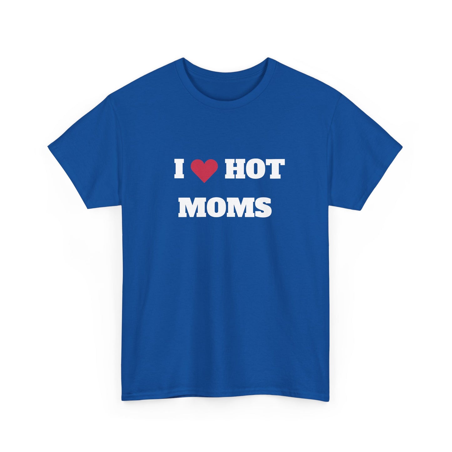 I love hot moms t-paita