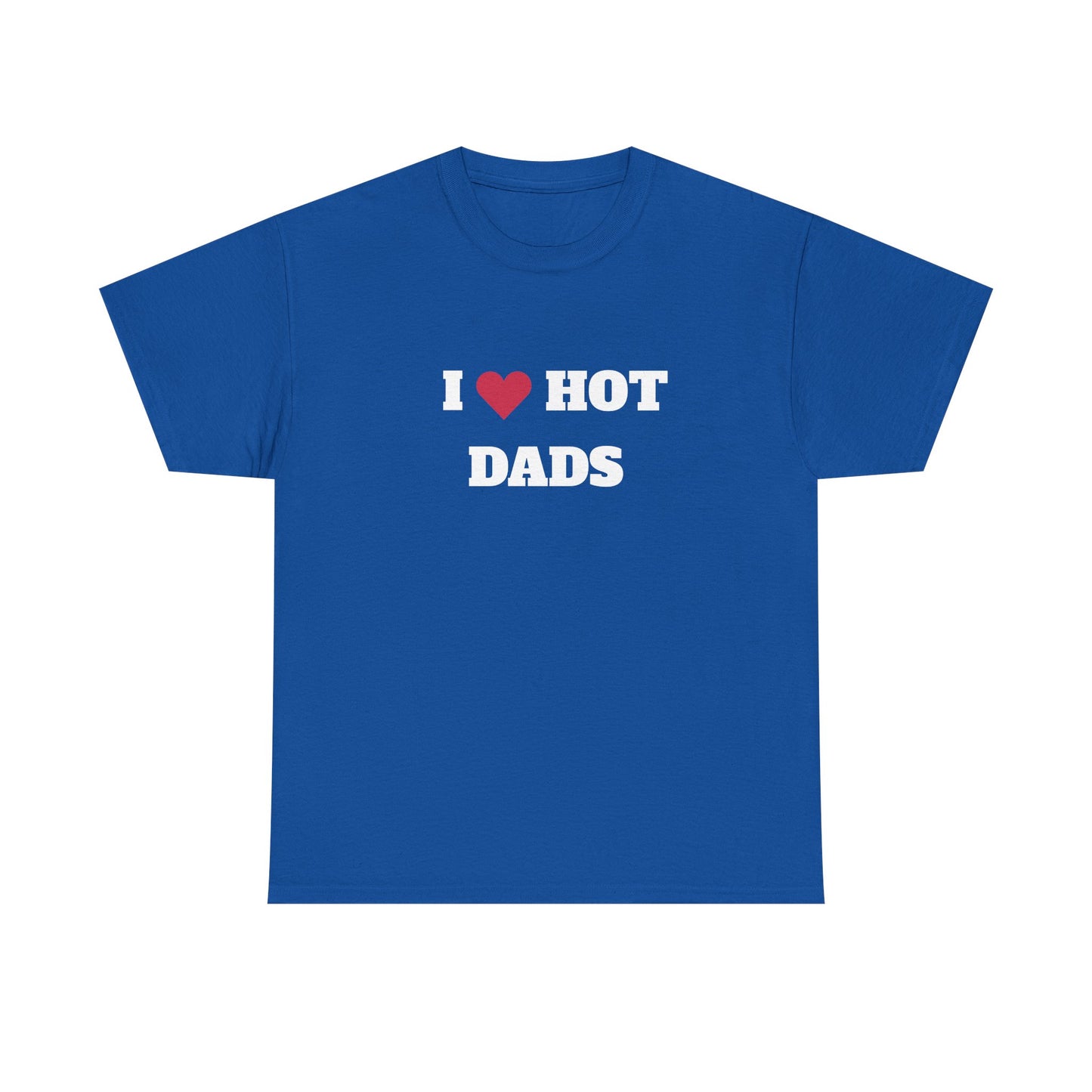I love hot dads t-paita