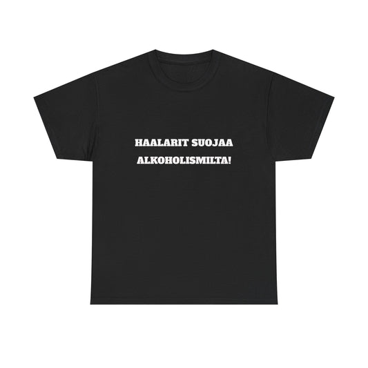 Haalarit suojaa alkoholismilta t-paita