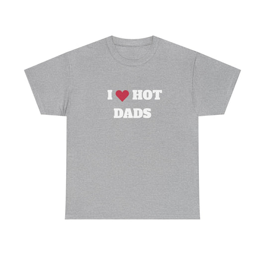 I love hot dads t-paita
