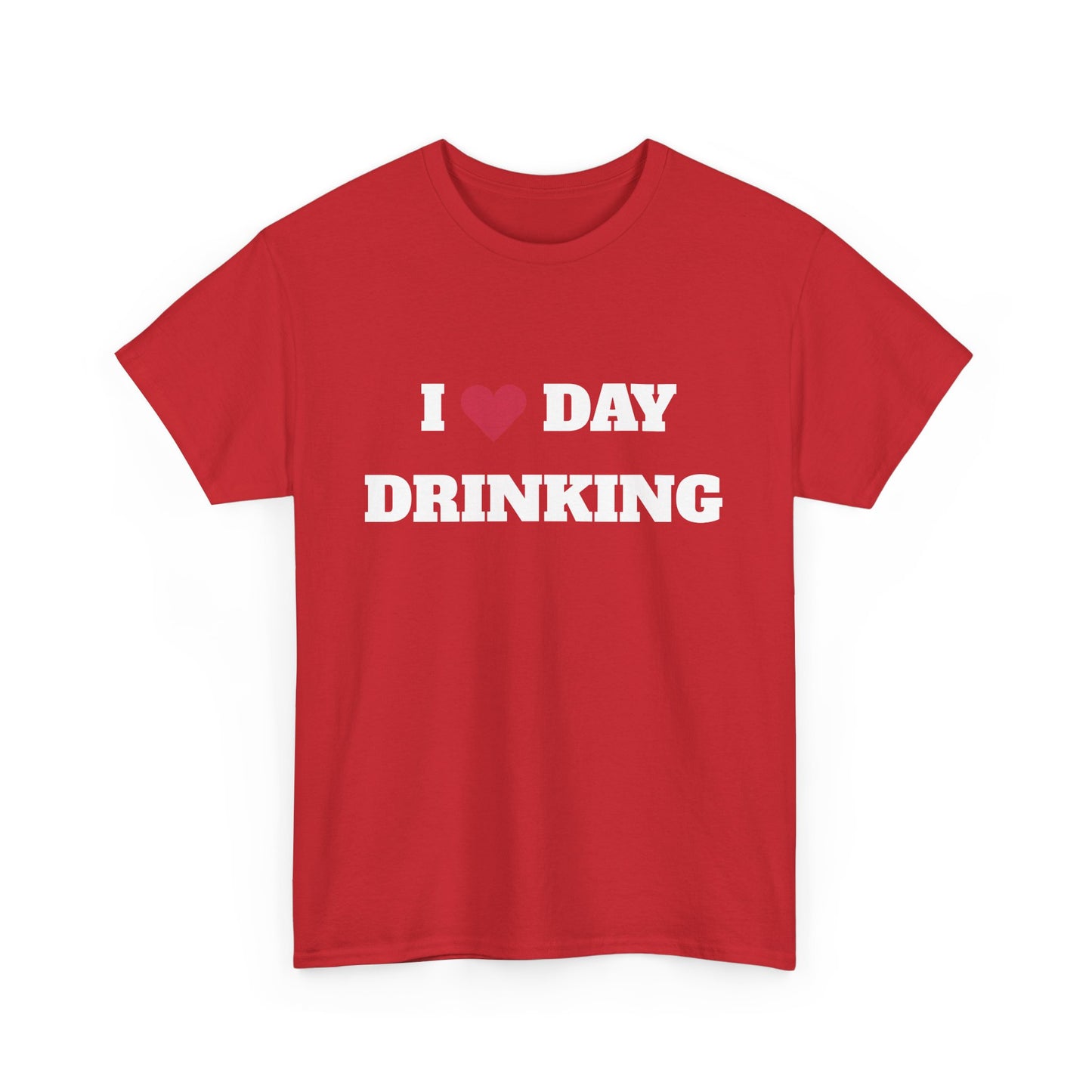 I love daydrinking t-paita