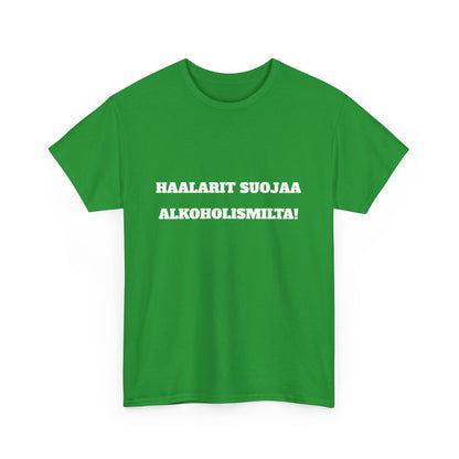 Haalarit suojaa alkoholismilta t-paita