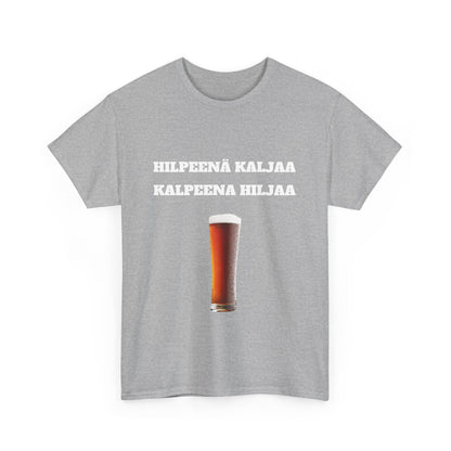 Hilpeenä kaljaa kalpeena hiljaa t-paita