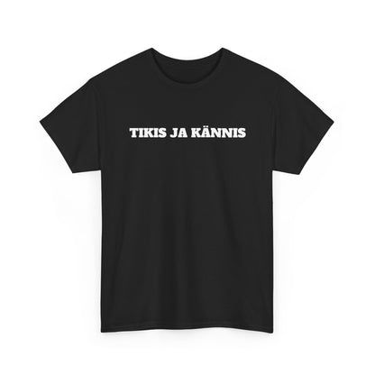 Tikis ja kännis t-paita