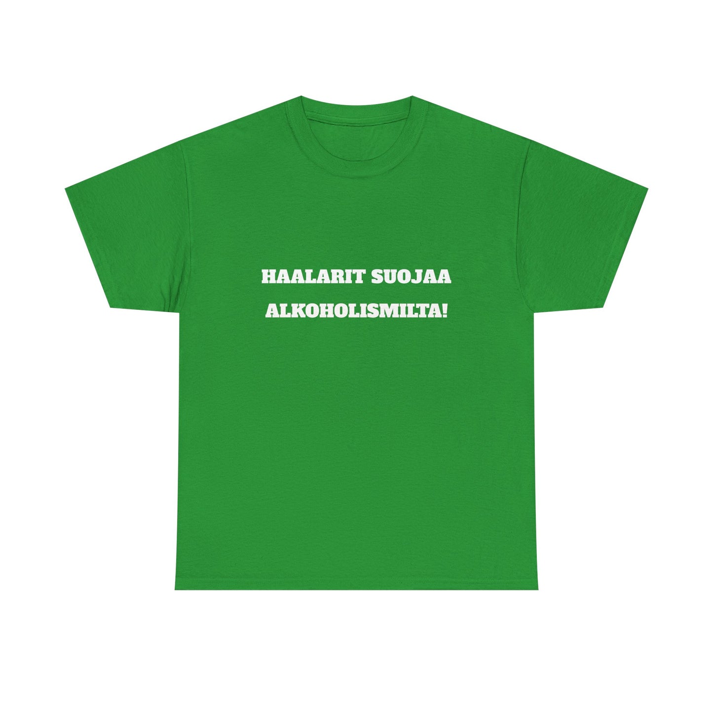 Haalarit suojaa alkoholismilta t-paita