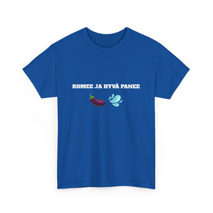 Komee ja hyvä panee t-paita