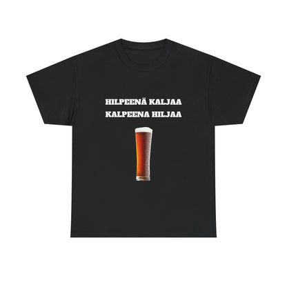 Hilpeenä kaljaa kalpeena hiljaa t-paita