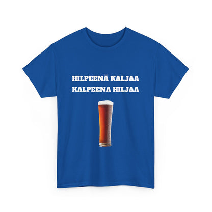 Hilpeenä kaljaa kalpeena hiljaa t-paita