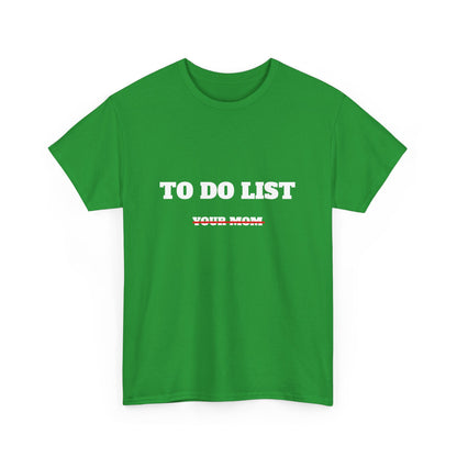 To do list your mom t-paita