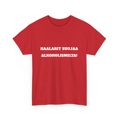 Haalarit suojaa alkoholismilta t-paita
