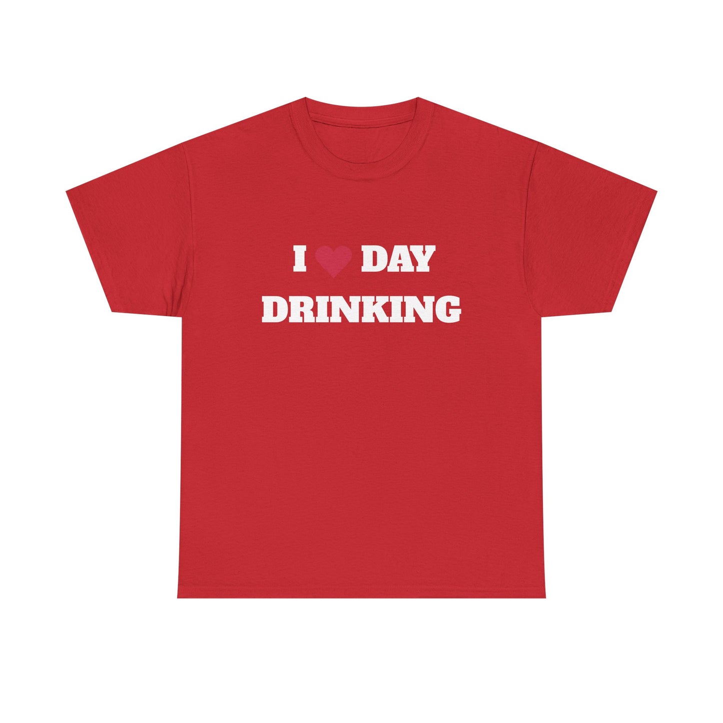 I love daydrinking t-paita