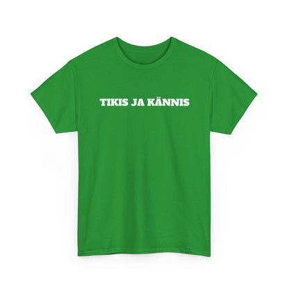 Tikis ja kännis t-paita