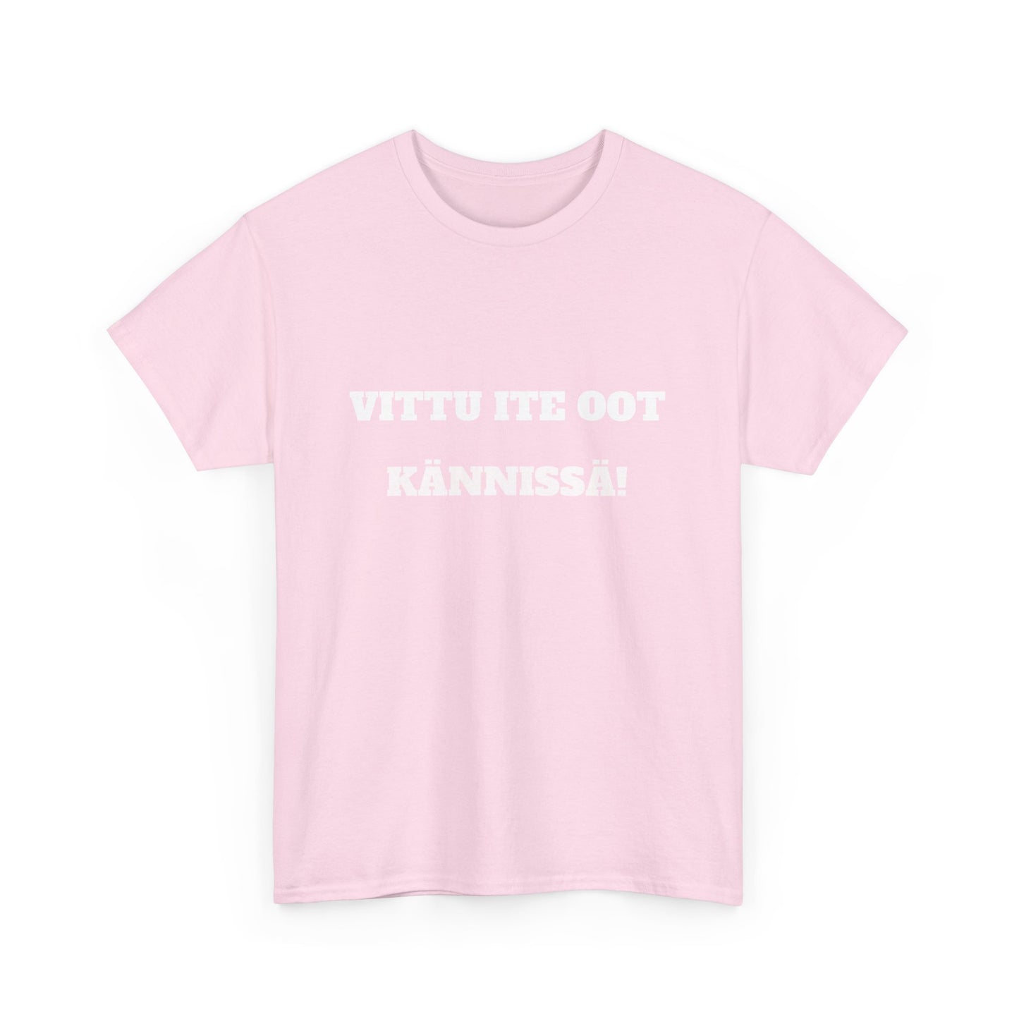 Vittu ite oot kännissä t-paita