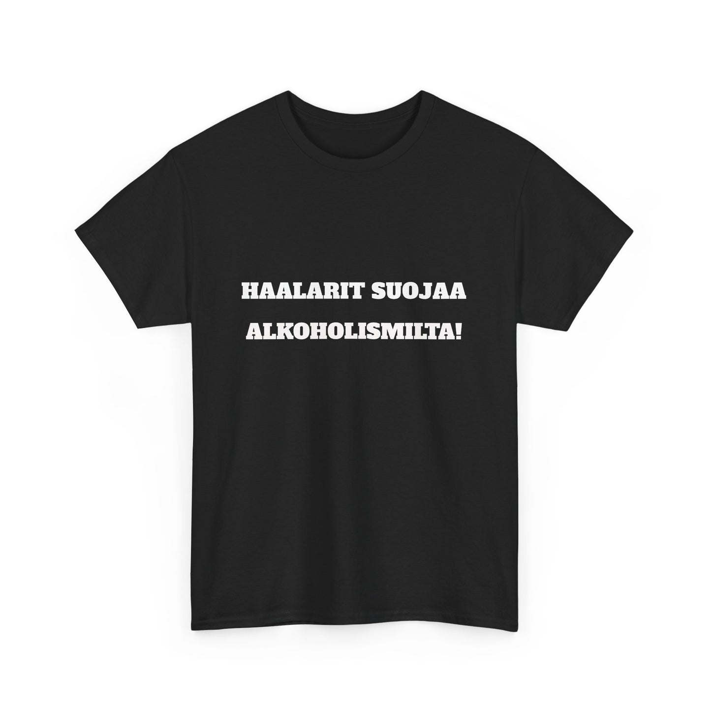 Haalarit suojaa alkoholismilta t-paita