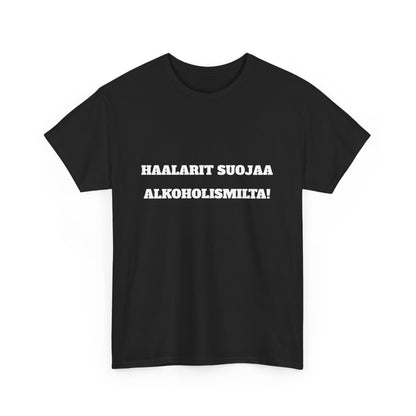 Haalarit suojaa alkoholismilta t-paita