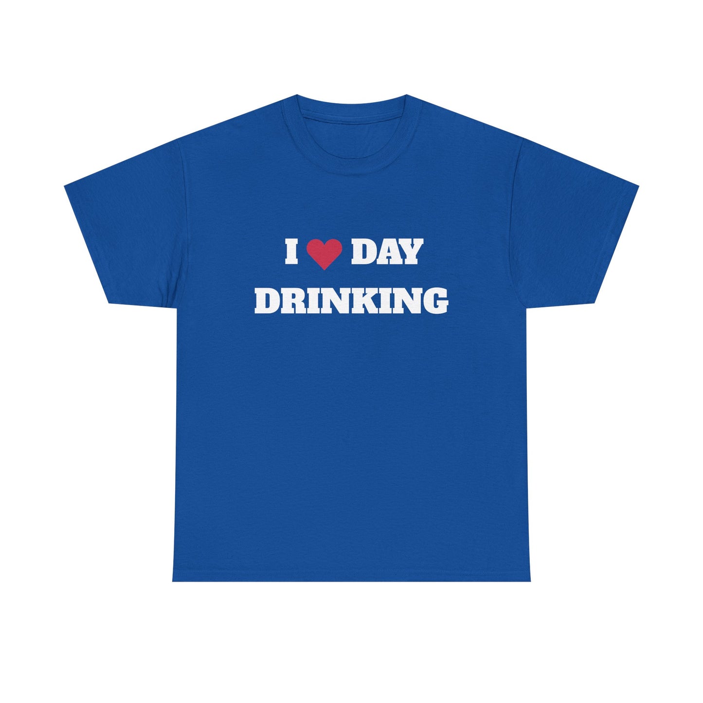 I love daydrinking t-paita