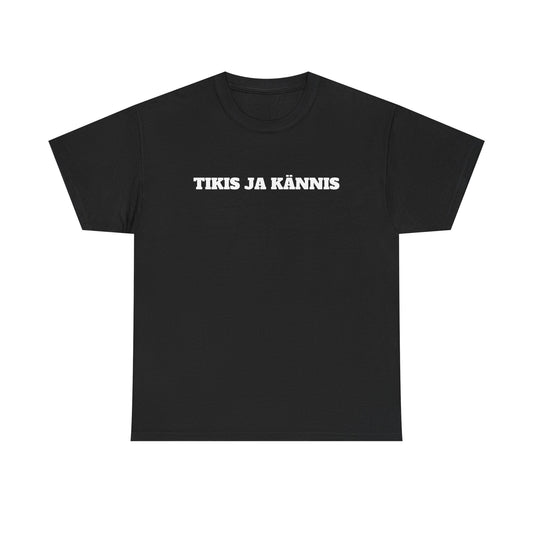 Tikis ja kännis t-paita