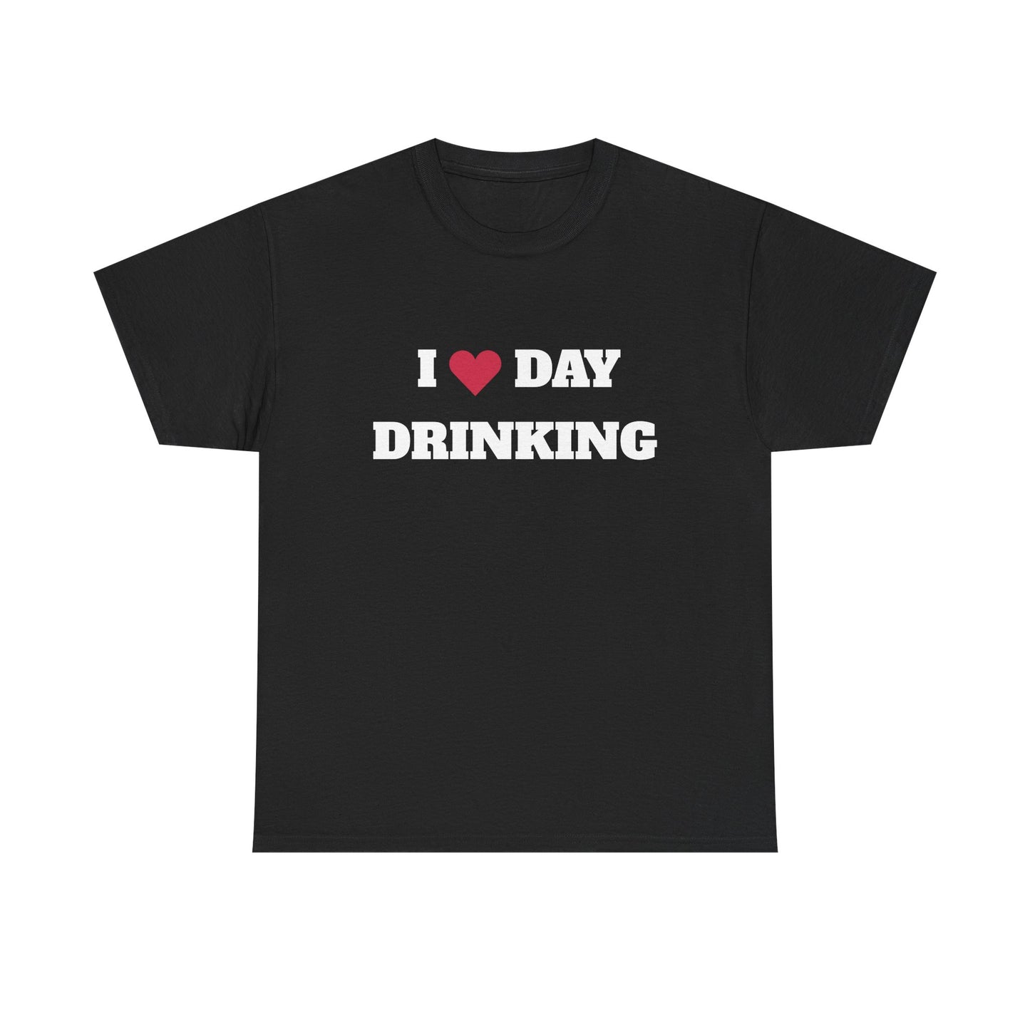 I love daydrinking t-paita