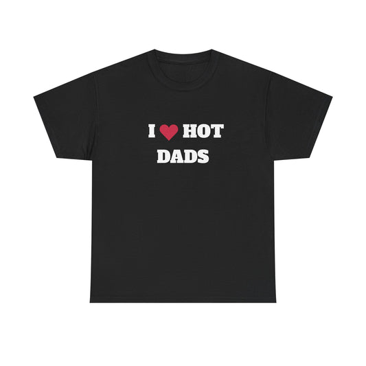 I love hot dads t-paita