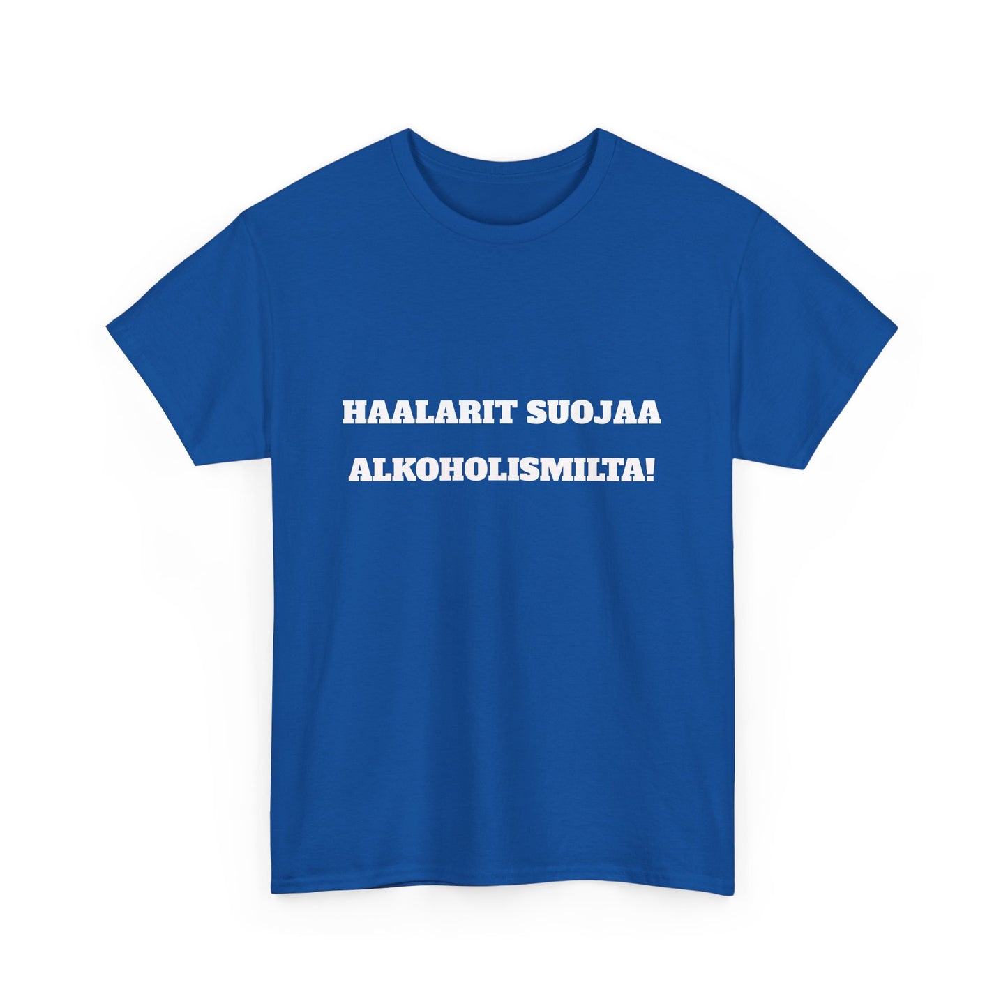 Haalarit suojaa alkoholismilta t-paita