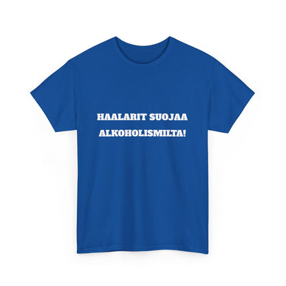 Haalarit suojaa alkoholismilta t-paita