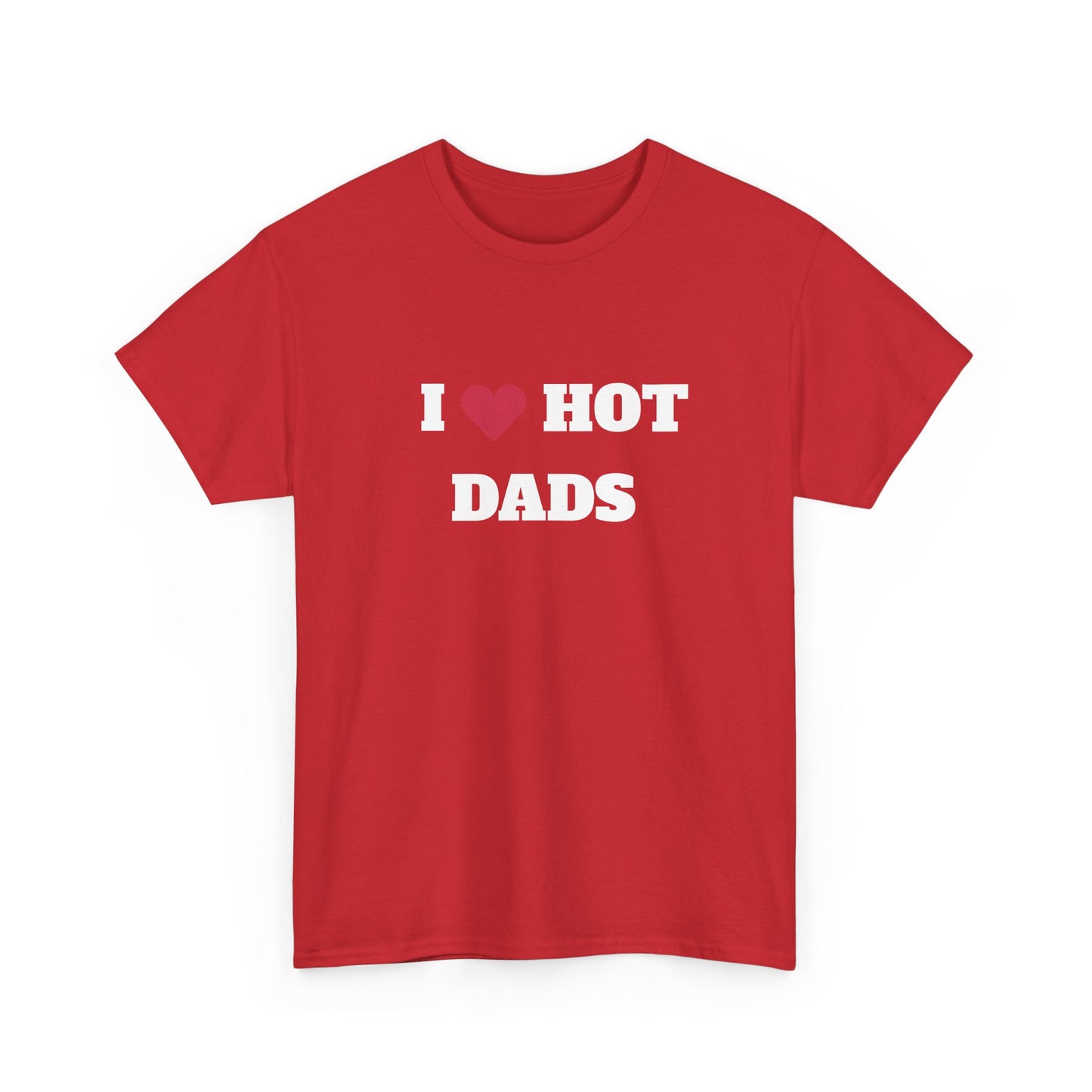 I love hot dads t-paita