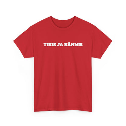 Tikis ja kännis t-paita
