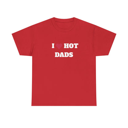 I love hot dads t-paita