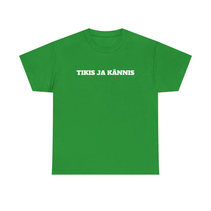 Tikis ja kännis t-paita