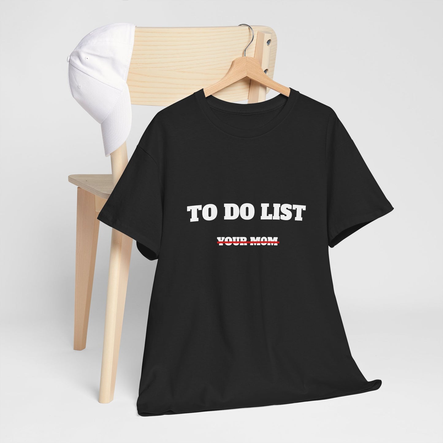 To do list your mom t-paita