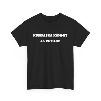 Kusipaska kännit ja vetoja t-paita