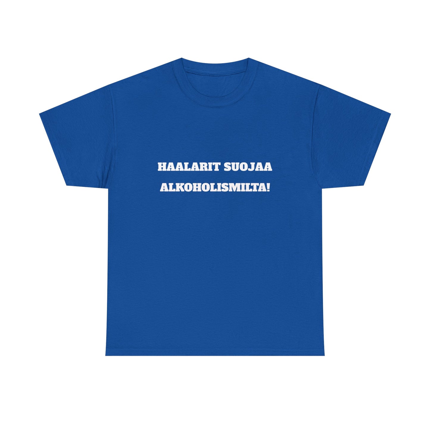 Haalarit suojaa alkoholismilta t-paita