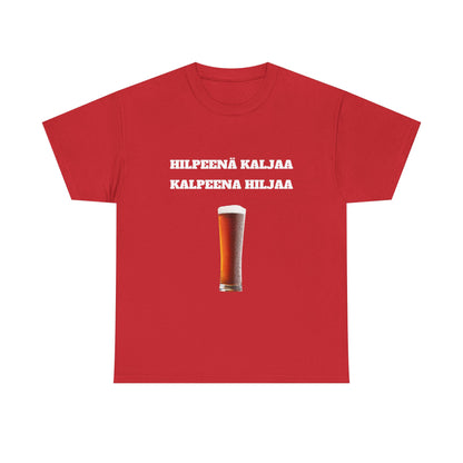 Hilpeenä kaljaa kalpeena hiljaa t-paita