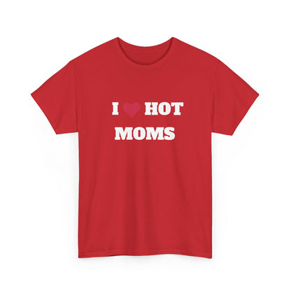 I love hot moms t-paita